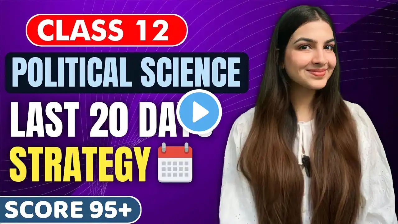 Class 12 Political Science Final Strategy | How to score 95+ in political science? #cbse #class12