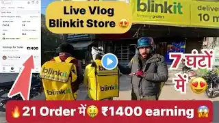 Blinkit 21 Order में 1400 earning | Blinkit delivery boy job latest video | Blinkit earnings