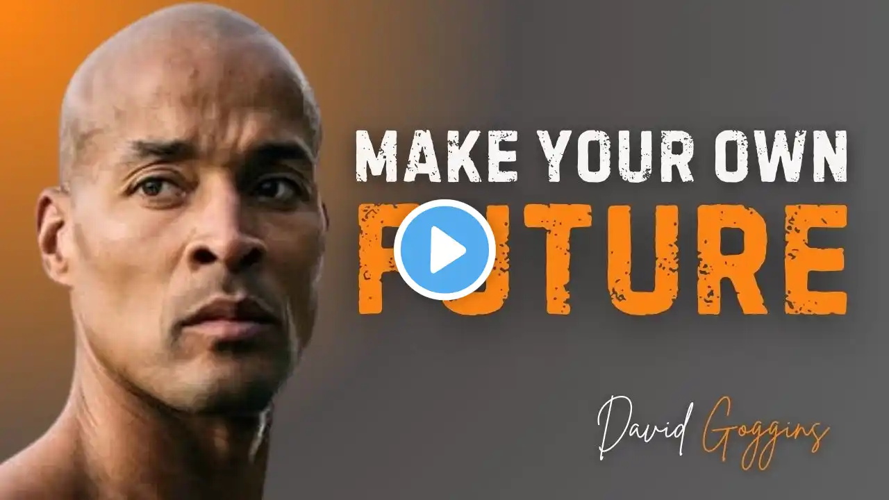 Make Future Happen|| David Goggin's Motivational Speech