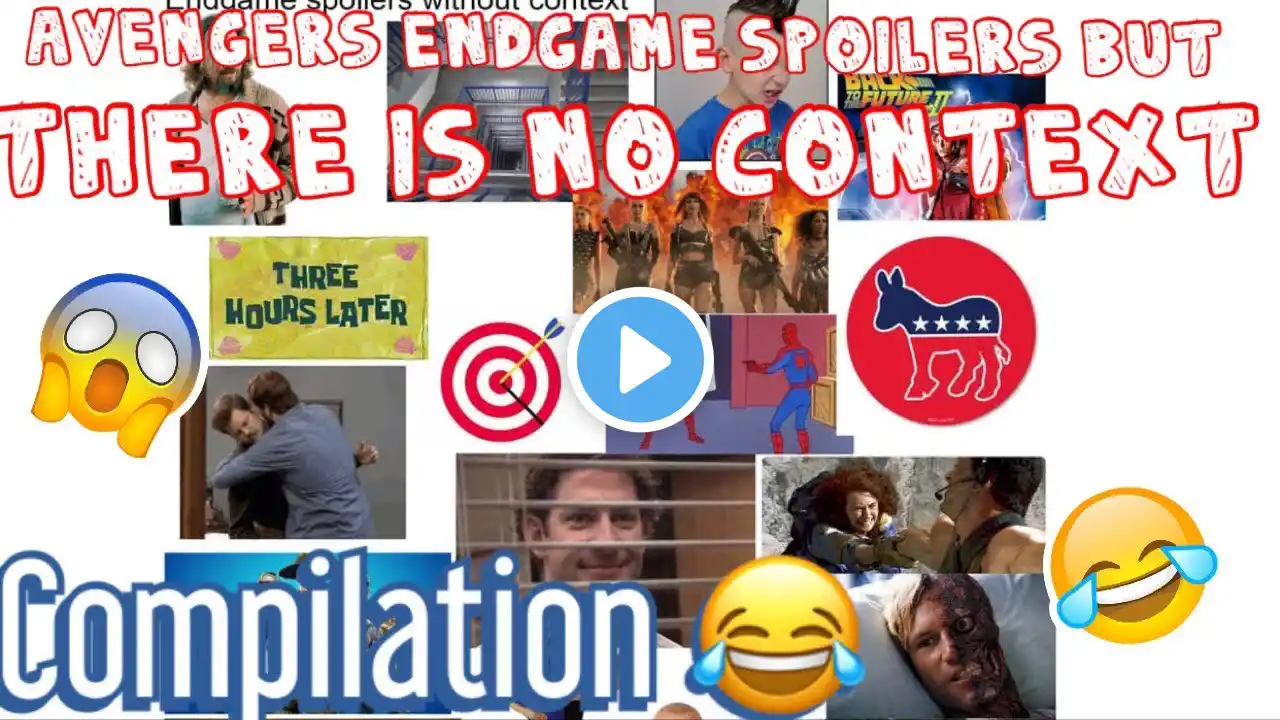 Avengers endgame spoilers but there’s no context- compilation