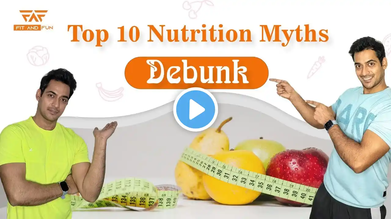 Top 10 Nutrition Myths Busted: Science-Backed Facts You Must Know #myths #nutrition #fitandfun