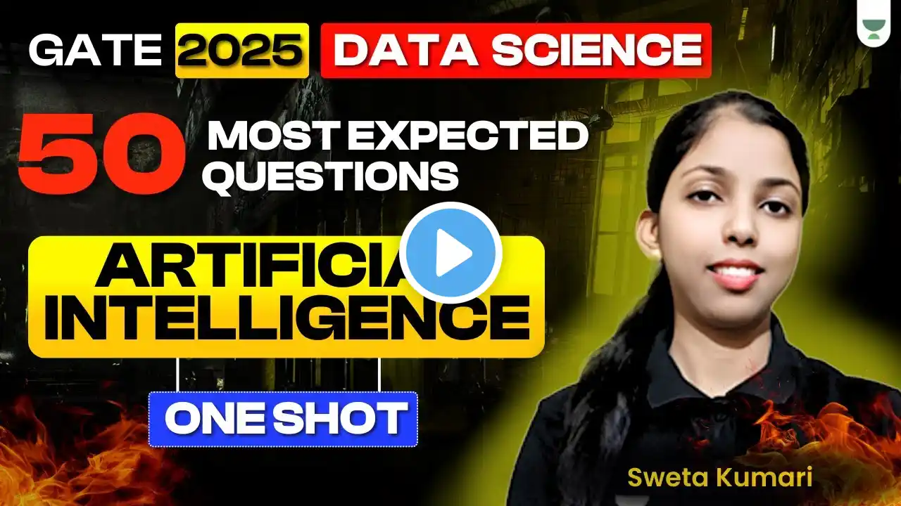 GATE 2025 DS: 50 Most Expected Questions on Artificial Intelligence | Maha Revision by Swetha Kumari