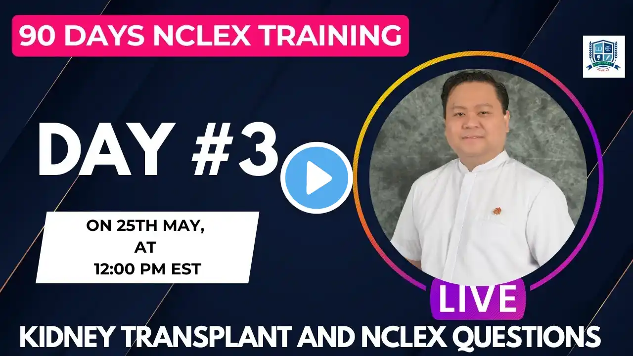 Day #3 (90 Days NCLEX Training) - Kidney transplant and NCLEX questions | MSN | NCLEX Review