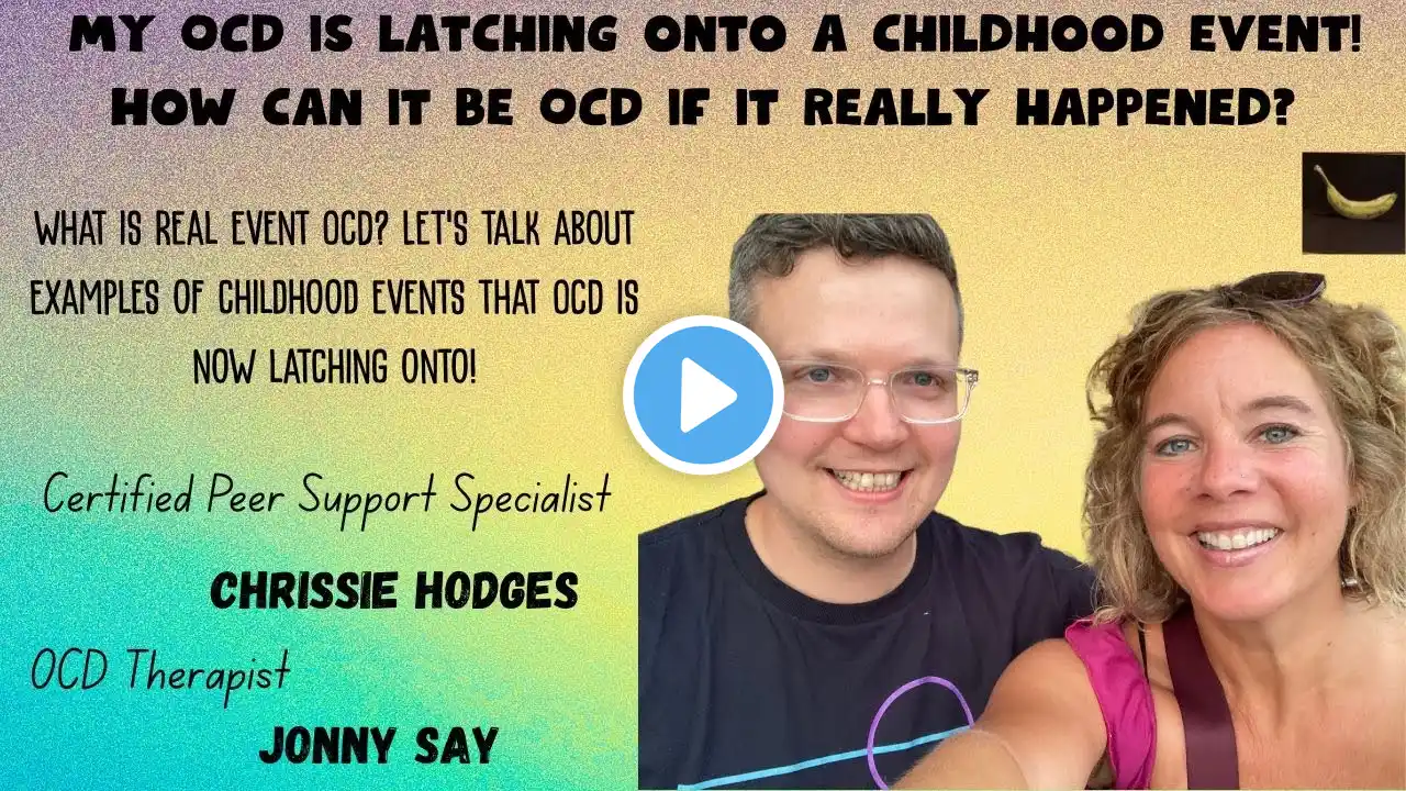 Real Event OCD: Things that happened in Childhood/Adolescence