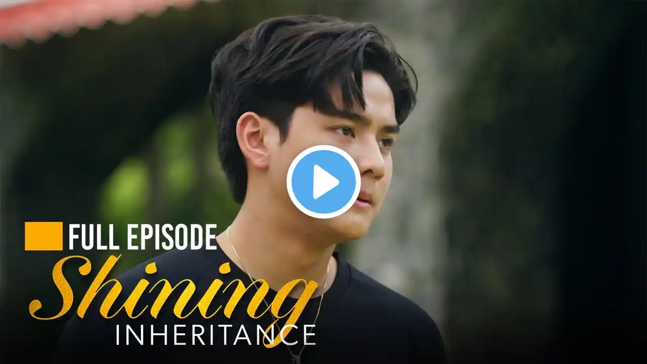 Shining Inheritance: Euan is a changed man! (Full Episode 80) December 27, 2024