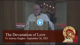 Sermon: The Devastation of Love (September 26, 2021)