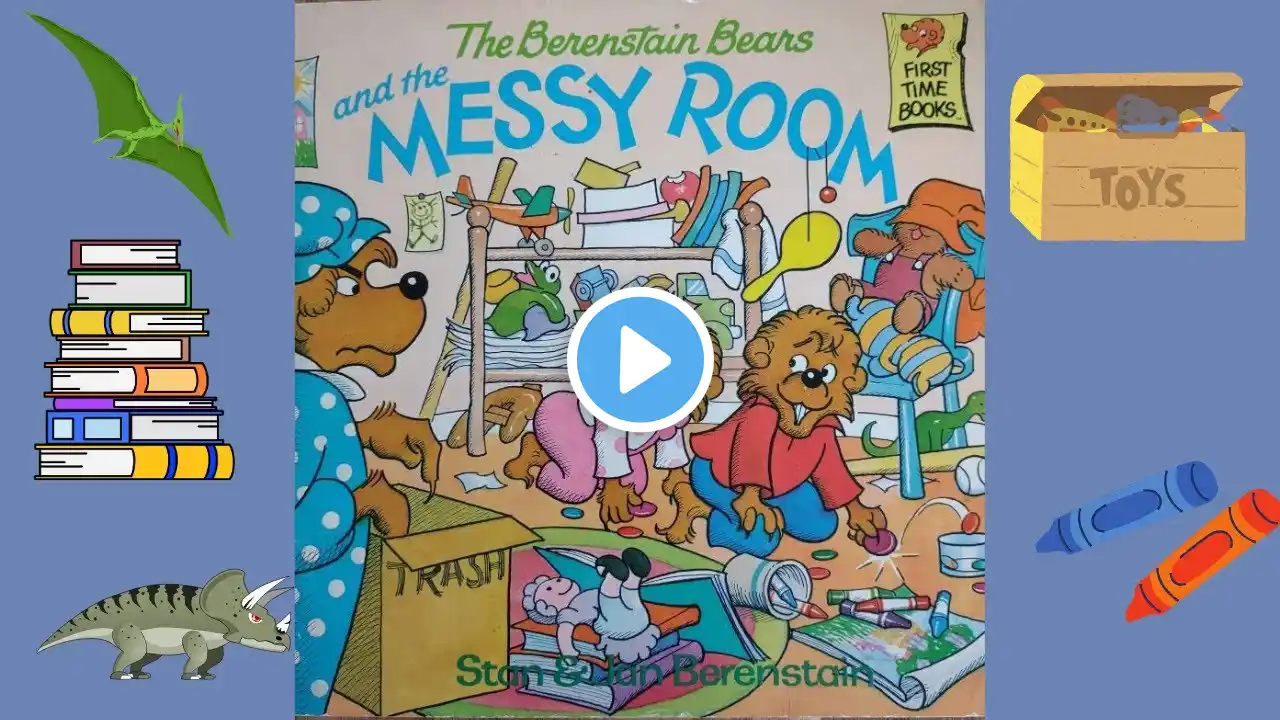 The Berenstain Bears and the Messy Room by Stan and Jan Berenstain READ ALOUD