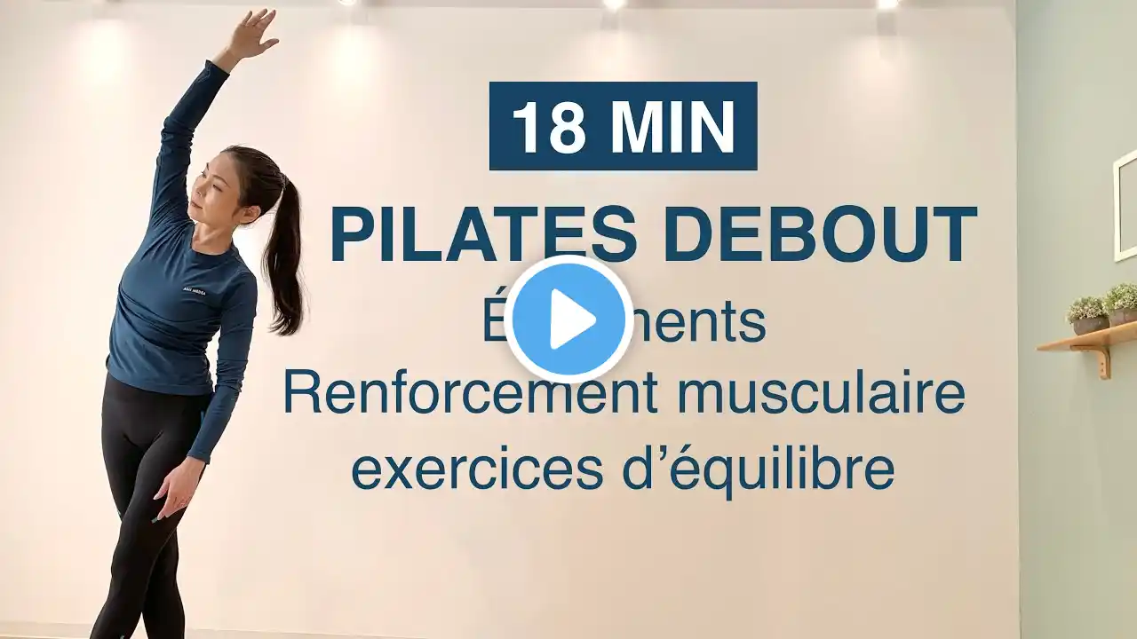 18 MIN STANDING PILATES // stretching, muscle strengthening, balance exercise