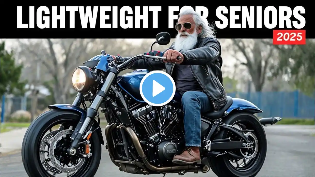 7 Lightweight Motorcycles For Seniors 2025