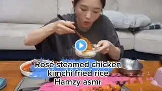 Rosé steamed chicken kimchi fried rice Hamzy asmr  #whispering #asmreating #asmr #hamzy