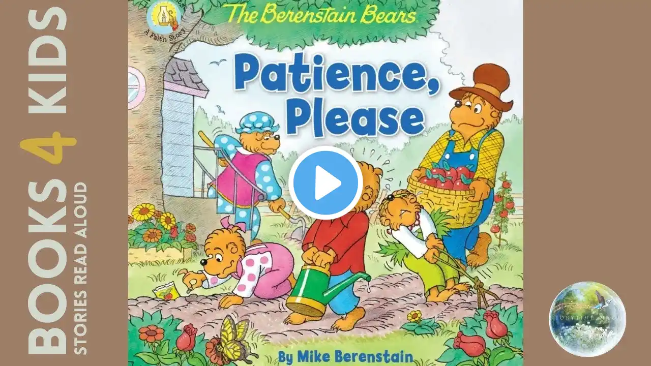 Kids Books Read Aloud: The Berenstain Bears Patience Please by Mike Berenstain