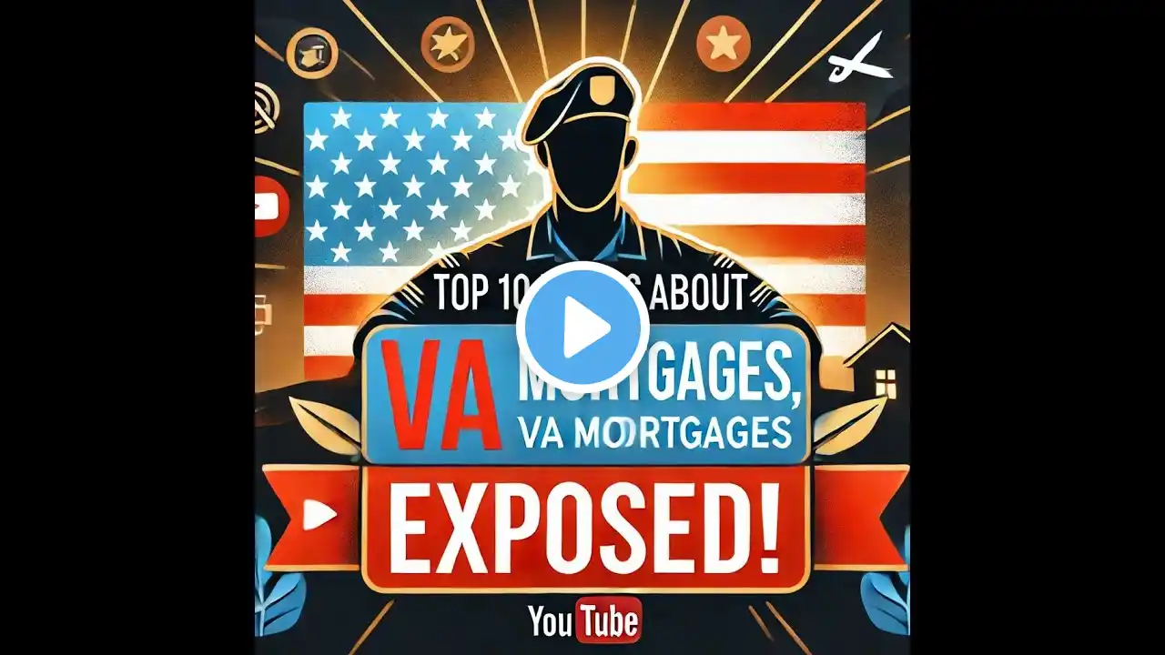 Top 10 Myths about VA Mortgages!