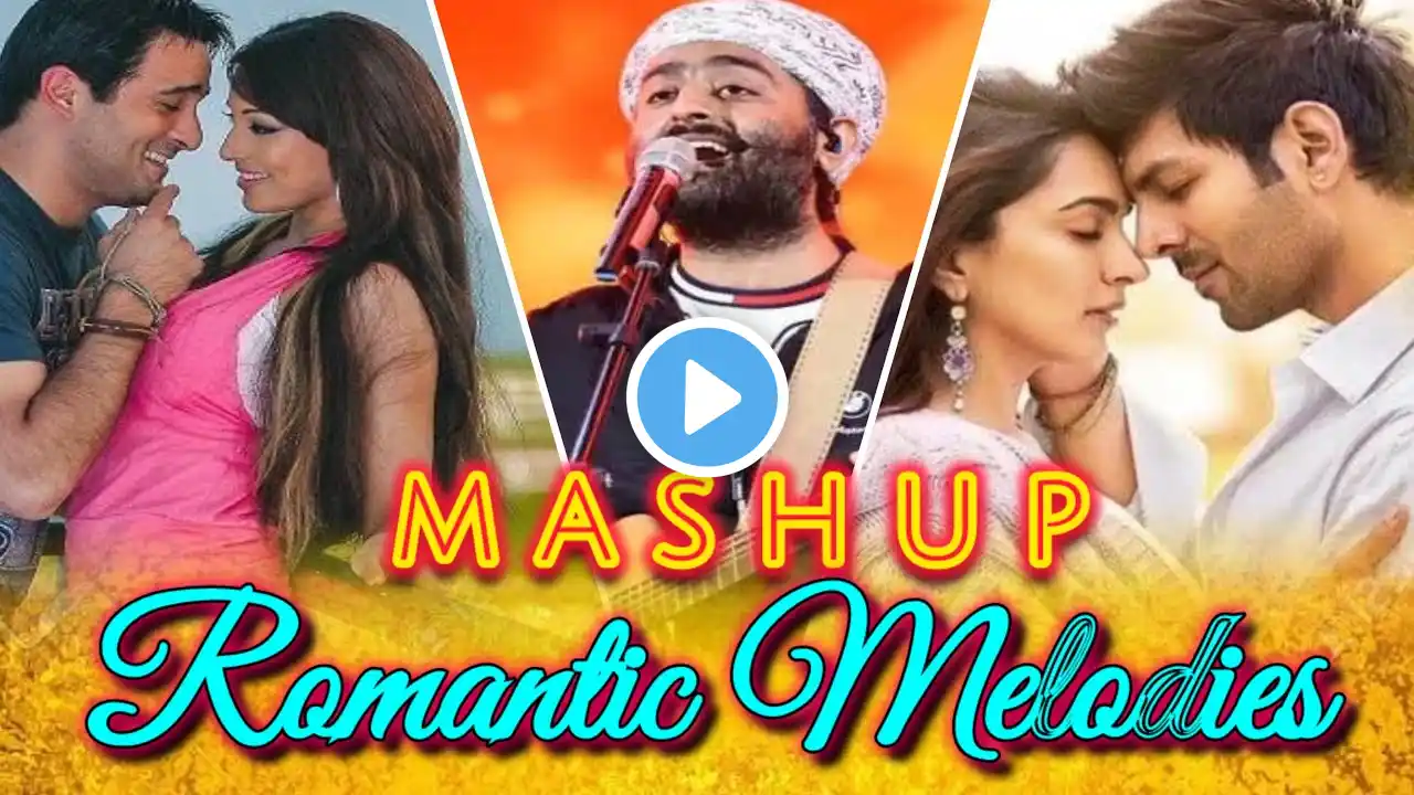 Best Romantic Melodies Mashup 2025 | Payrup Mashup | Sajna | Pehli Nazar Mein | Arijit Singh