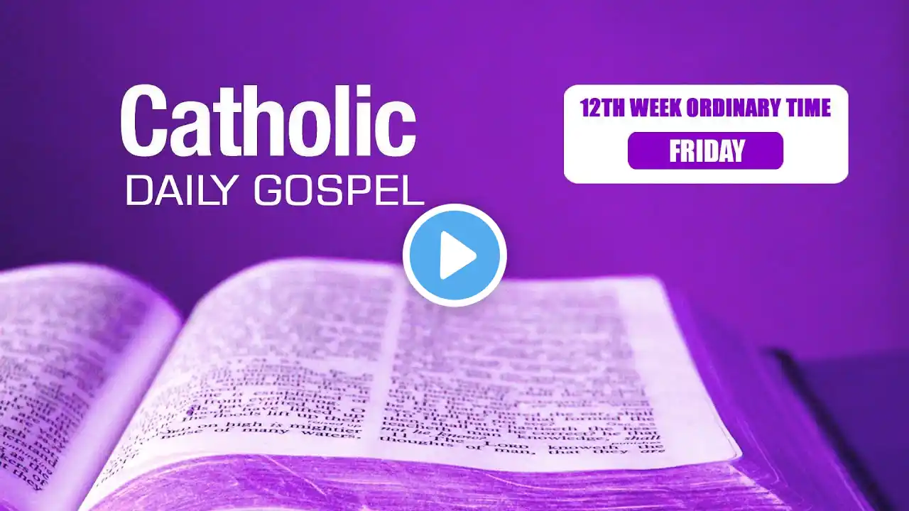 Catholic Daily Gospel | English Verse of the Day 25-06-2021 | 12th Week Ordinary Time Friday