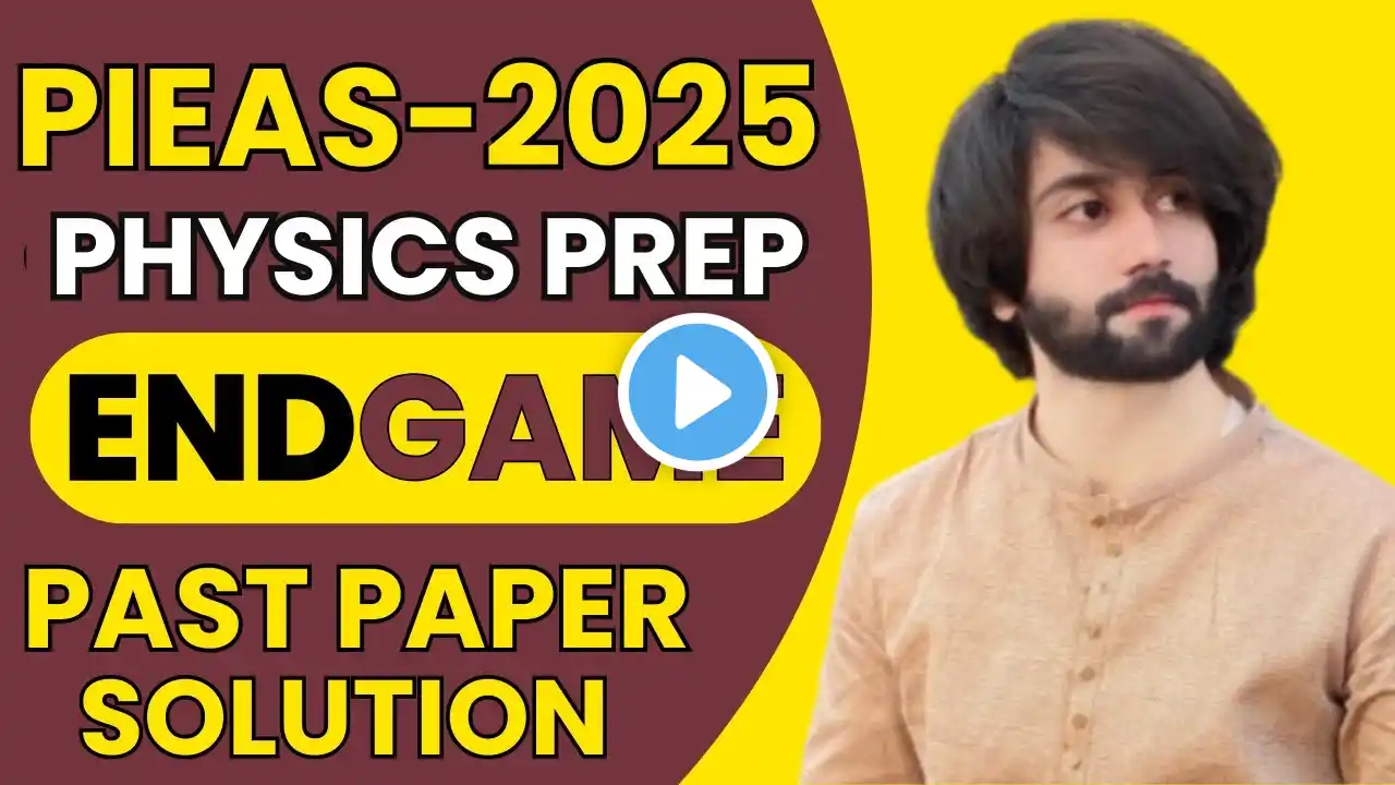 PIEAS Entry Test Preparation 2025 Complete Physics I PIEAS Physics Past Papers I PIEAS Physics Prep