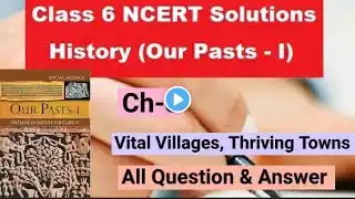 Vital Villages, Thriving Towns - NCERT Solution | Class 6 History Chapter 8 Question & Answer