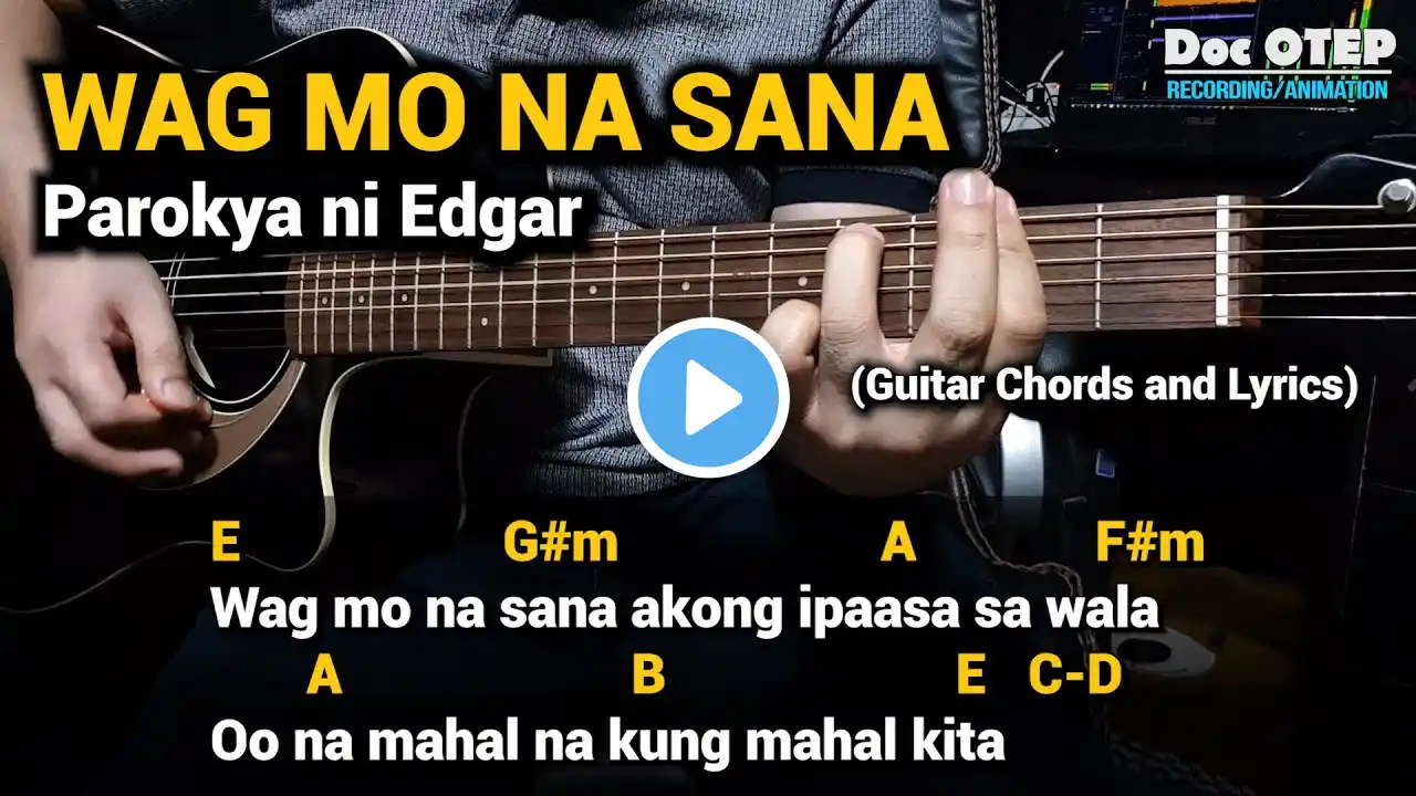Wag Mo Na Sana - Parokya Ni Edgar (Guitar Tutorial with Chords and Lyrics)