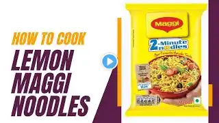 "Lemon Maggi Noodles Recipe | Quick and Easy"| Cutiesuja kitchen.