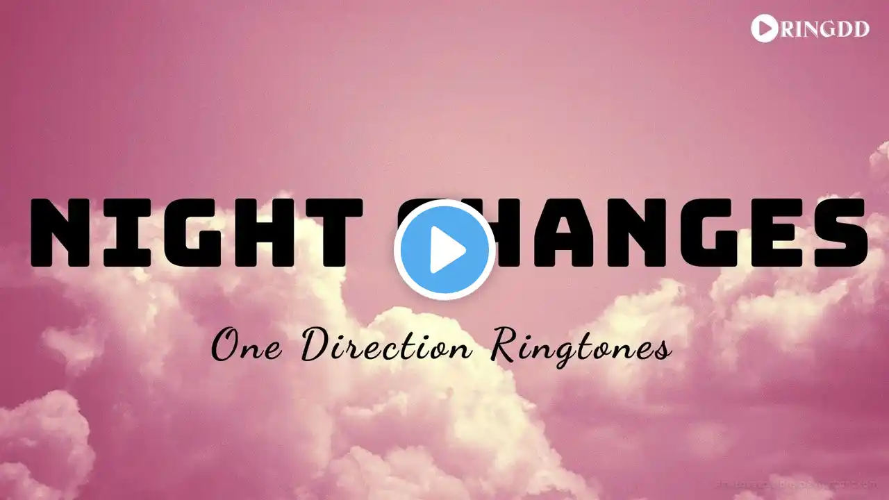 One Direction – Night Changes Ringtone | Ringdd