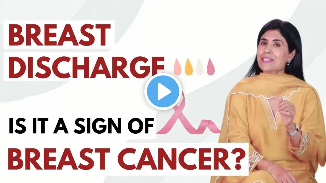 Breast Discharge- Is it normal? Is it a sign of Breast Cancer? | Dr Anjali Kumar | Maitri