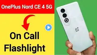 OnePlus Nord CE 4 5G me call aane per flashlight Kaise jalayen, how to on call flashlight