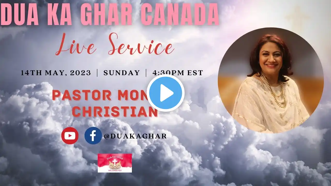 14th MAY 2023 | LIVE Mother’s Day SERVICE | Pastor Monica Christian | Dua Ka Ghar Canada