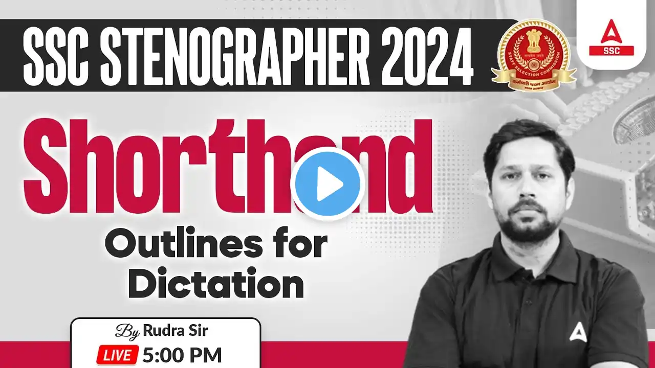 SSC Stenographer 2024 | Steno Shorthand Classes By Rudra Sir | Outlines for Dictation.