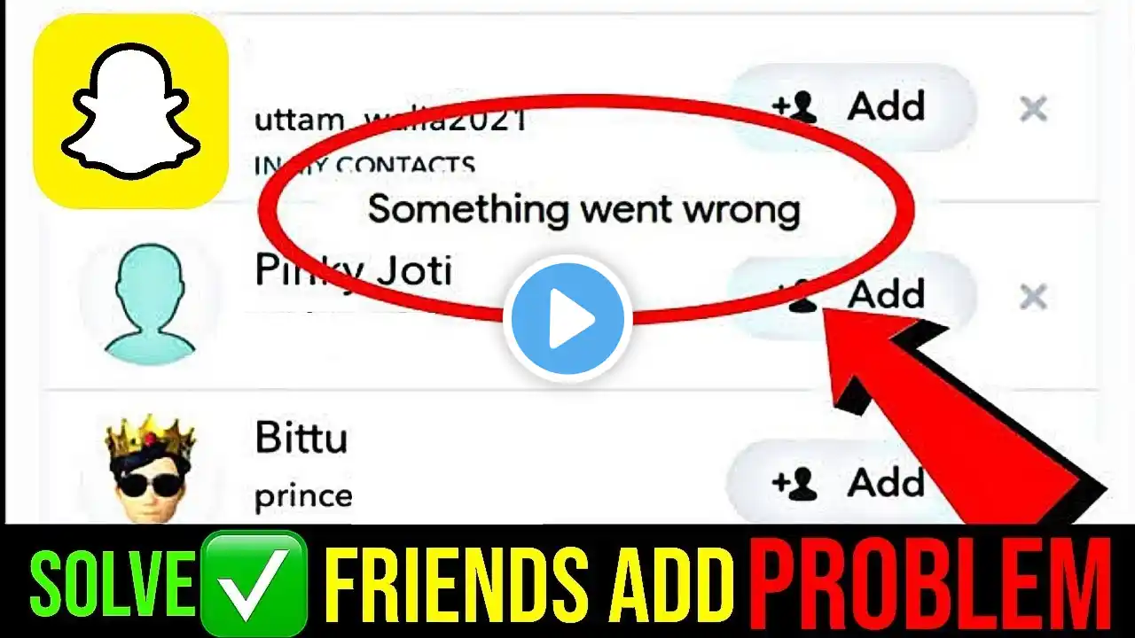 Snapchat Friends Add "Something Went Wrong" Problem Solution✅ || Snapchat Friends Add Problem Fix