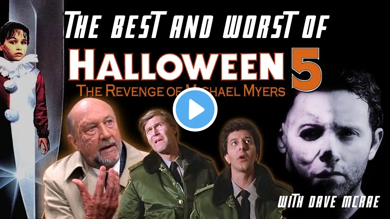 The Best and Worst of Halloween 5: The Revenge of Michael Myers with Dave McRae