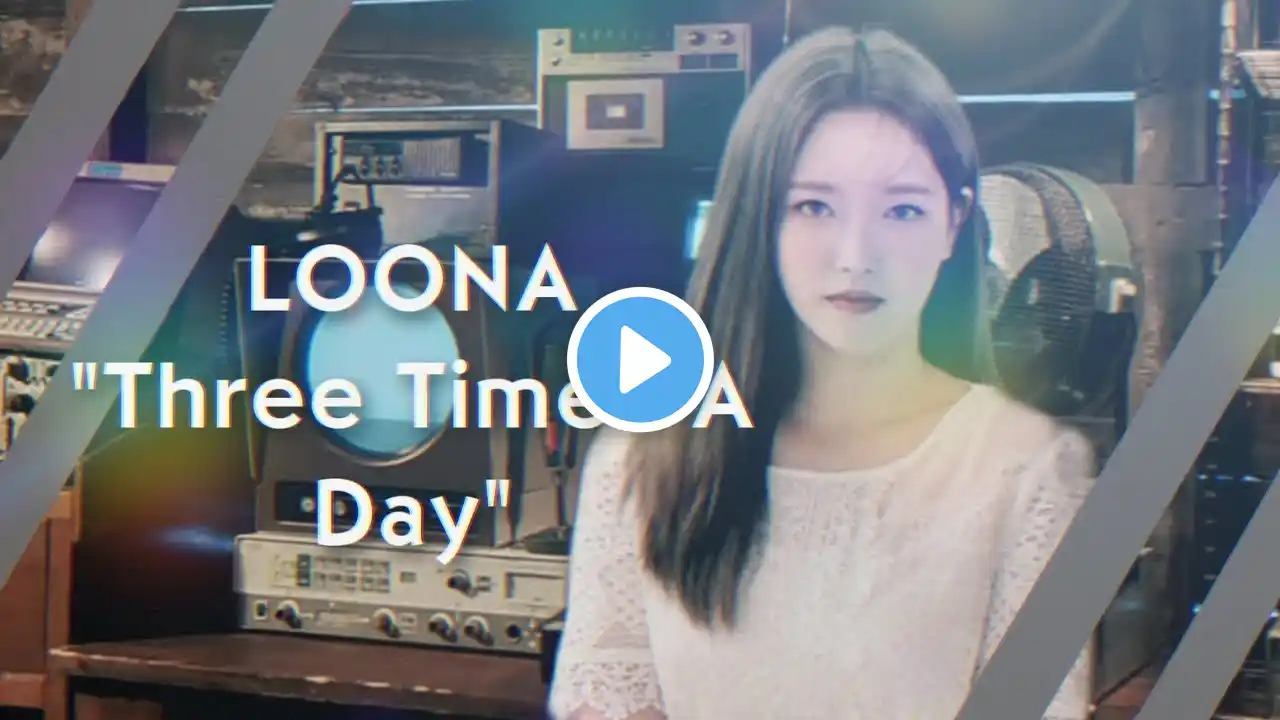 How would LOONA sing Three Times A Day, TWICE • Line Distribution | Solji Ghan