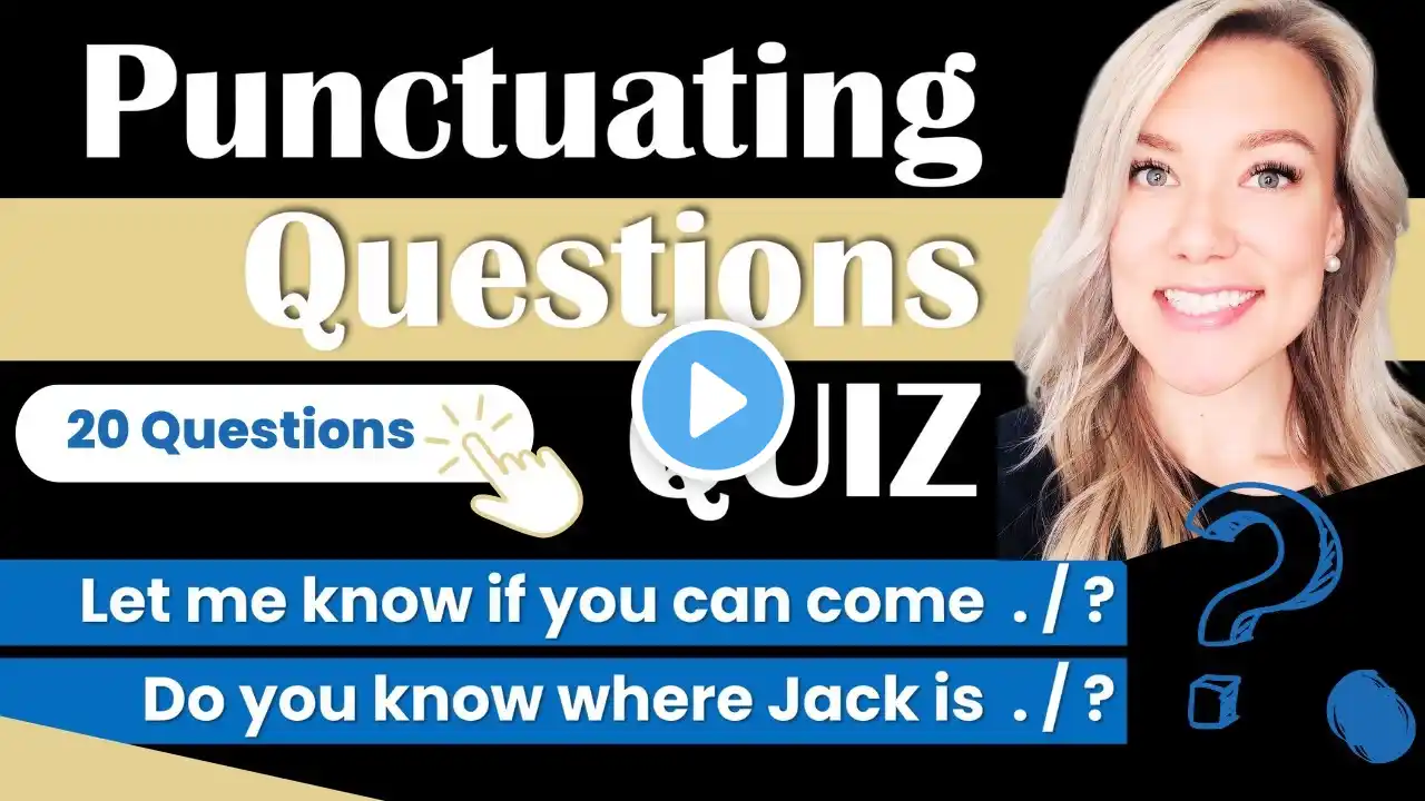 Punctuating Questions Quiz | Punctuation in Direct and Indirect Questions (20 Question Test)