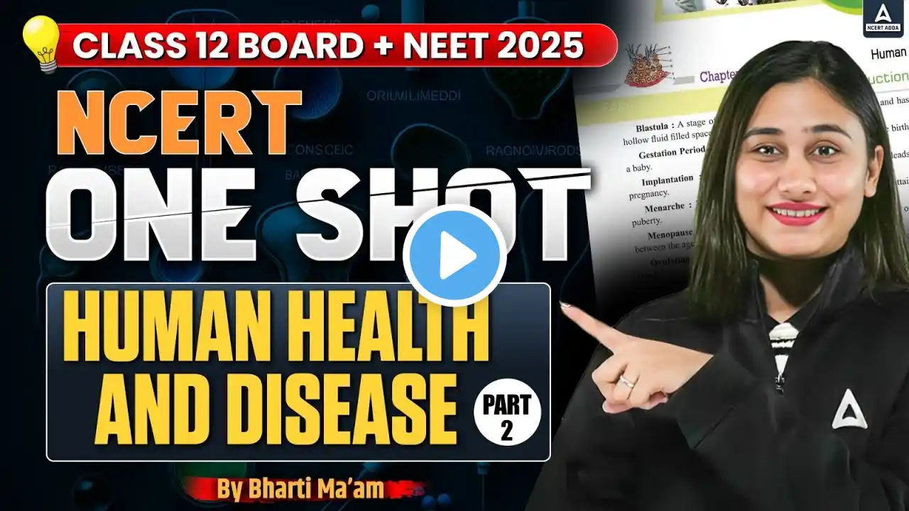 Human Health and Diseases Class 12 ONE SHOT | Biology NCERT Chapter 7 One Shot | Bharti Singh