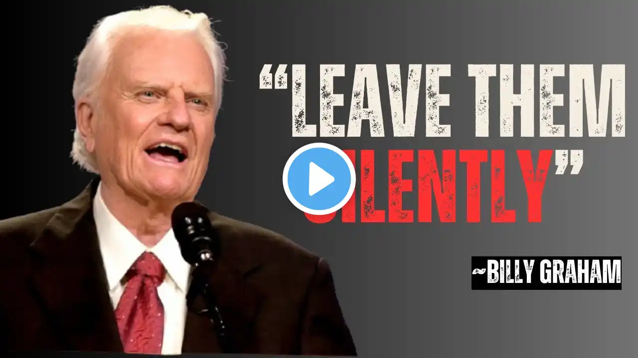 |"LEAVE THEM SILENTLY"|BILLY GRAHAM POWERFUL MOTIVATION|