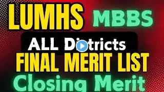 LUMHS GOVT MBBS FINAL MERIT LIST 2024-2025:SINDH PUBLIC SECTOR DISTRICT WISE MERIT LIST 2024