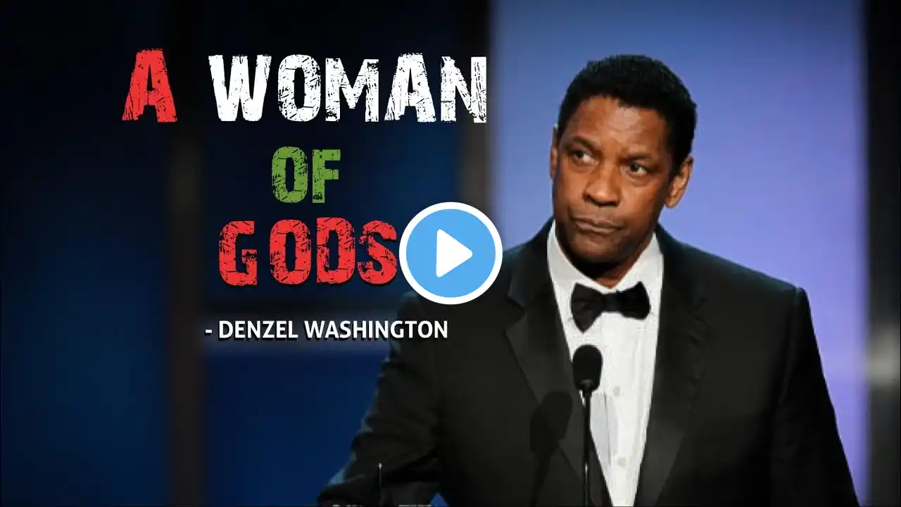 A Women of GODS | Denzel Washington's MOST POWERFUL Motivational Speech EVER