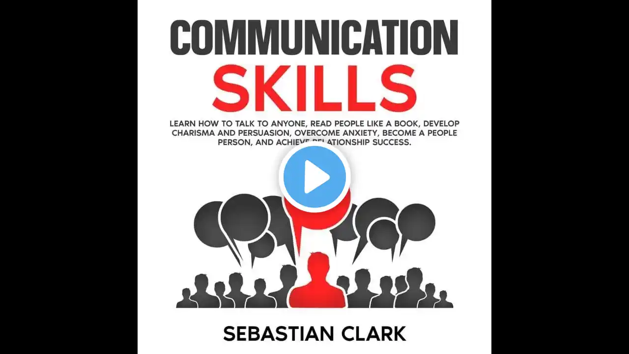 Master Communication Skills | Full Audiobook