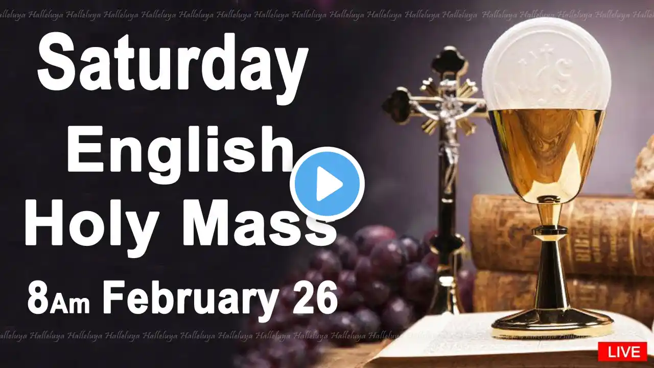 Catholic Mass Today I Daily Holy Mass I Saturday February 26 2022 I English Holy Mass I 8.00 AM