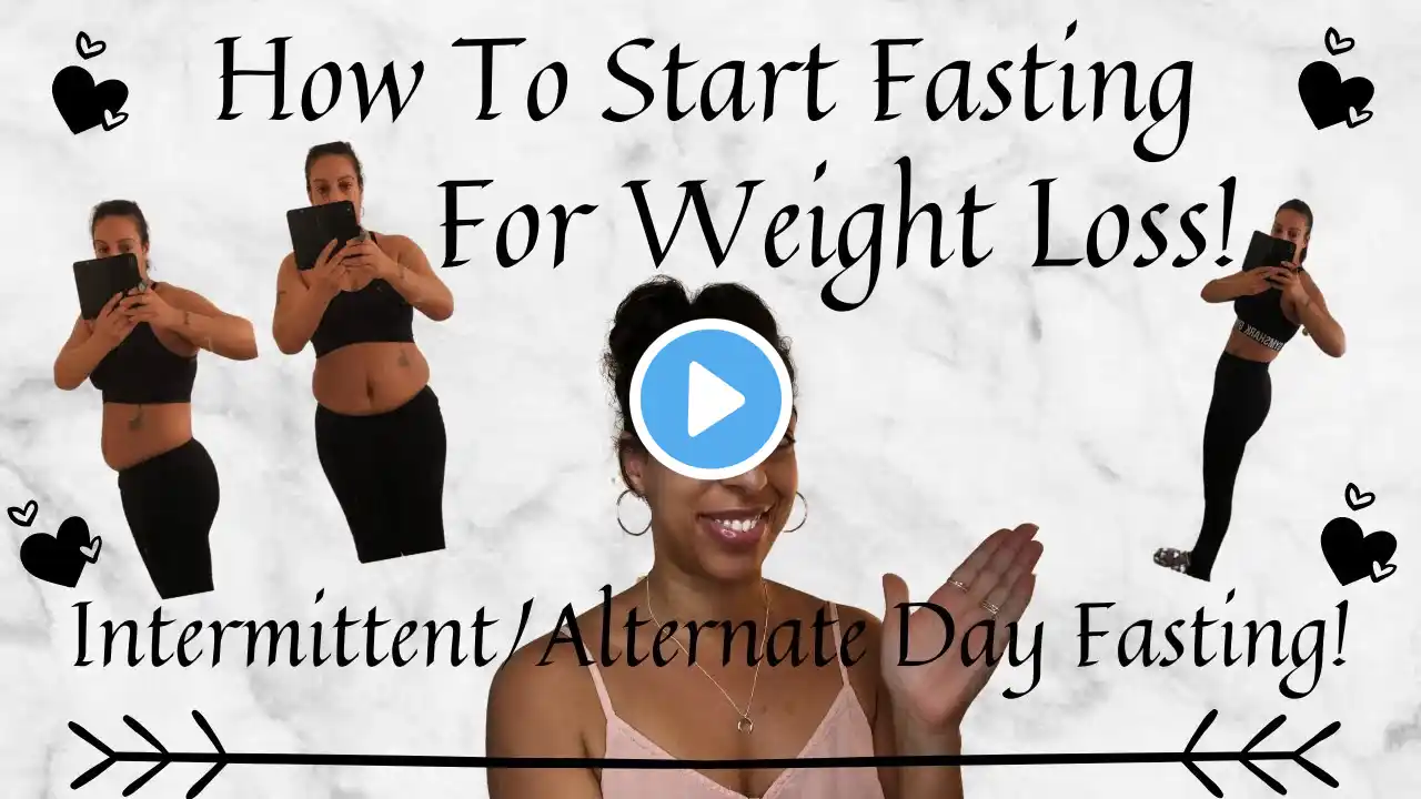 HOW TO START FASTING FOR WEIGHT LOSS! (2020) | Intermittent/Alternate Day Fasting!