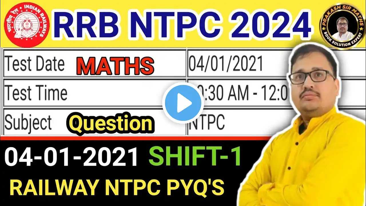RRB NTPC 4/01/2022 Shift 1 Maths Solution by Prakash Sir | NTPC 2024 MATHS | GROUP D 2024