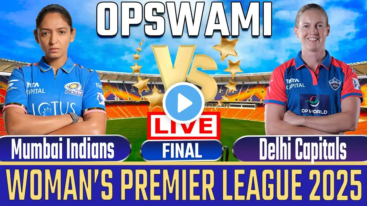 Mumbai Indians Women vs Delhi Capitals Women, Final T20 | DCW vs MIW Final Match WPL 2025 OpSwami