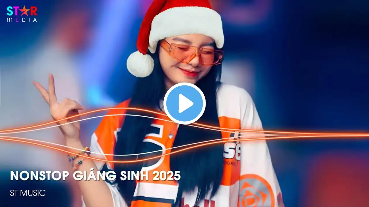 NONSTOP GIÁNG SINH 2025 🎅 HOHOHO MERRY CHRISTMAS REMIX x FELIZ NAVIDAD - NHẠC NOEL GIÁNG SINH REMIX