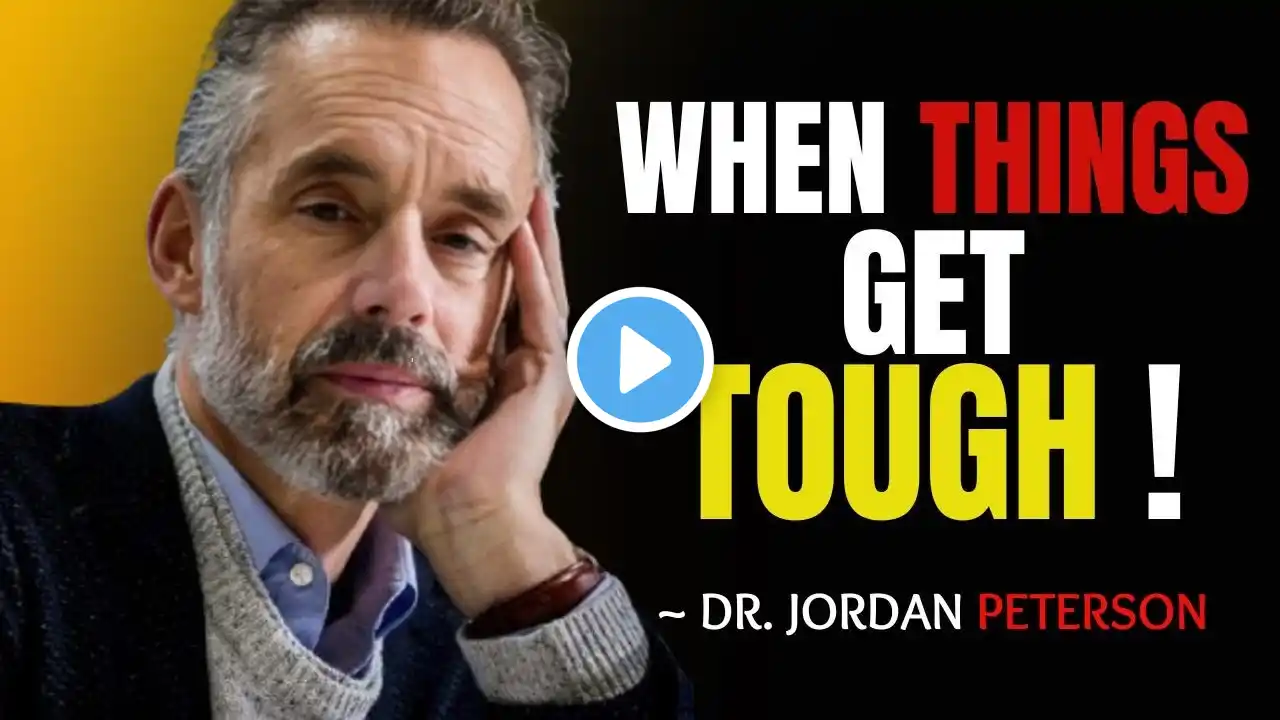 "WHEN THINGS GET TOUGH" - | DR.JORDAN PETERSON BEST MOTIVATIONAL SPEECH !!