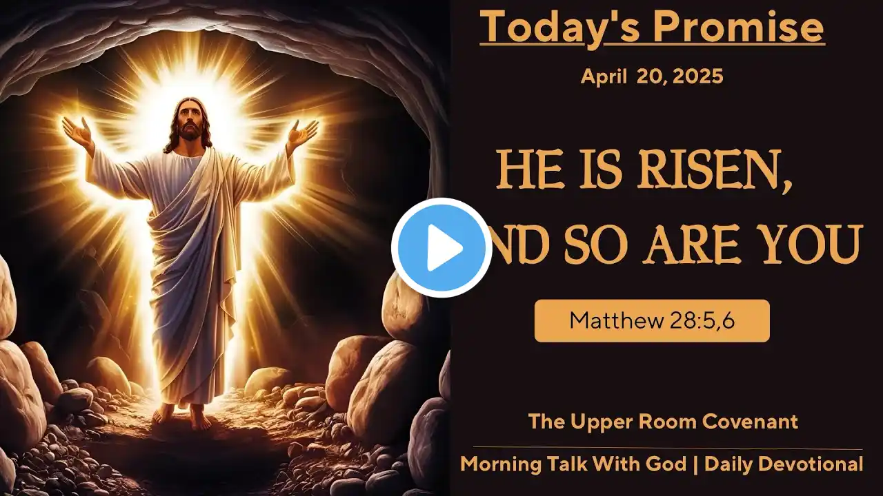 He is Risen, and So Are You | Ps. Reena | The Upper Room Covenant - Daily Devotional | Apr 20