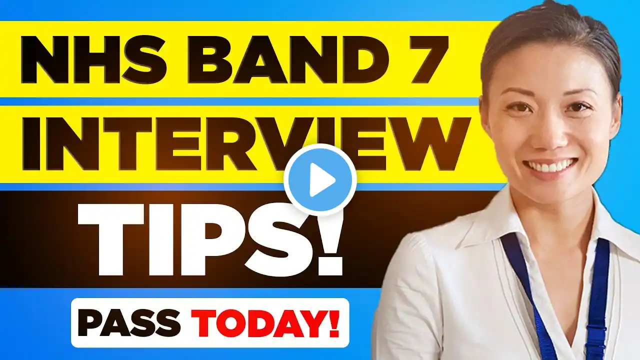 NHS BAND 7 INTERVIEW TIPS! (Quick Tips for PASSING, Including Top-Scoring Interview Answers!)