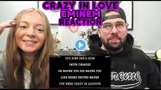 Eminem - Crazy In Love | REACTION / BREAKDOWN ! (ENCORE) Real & Unedited