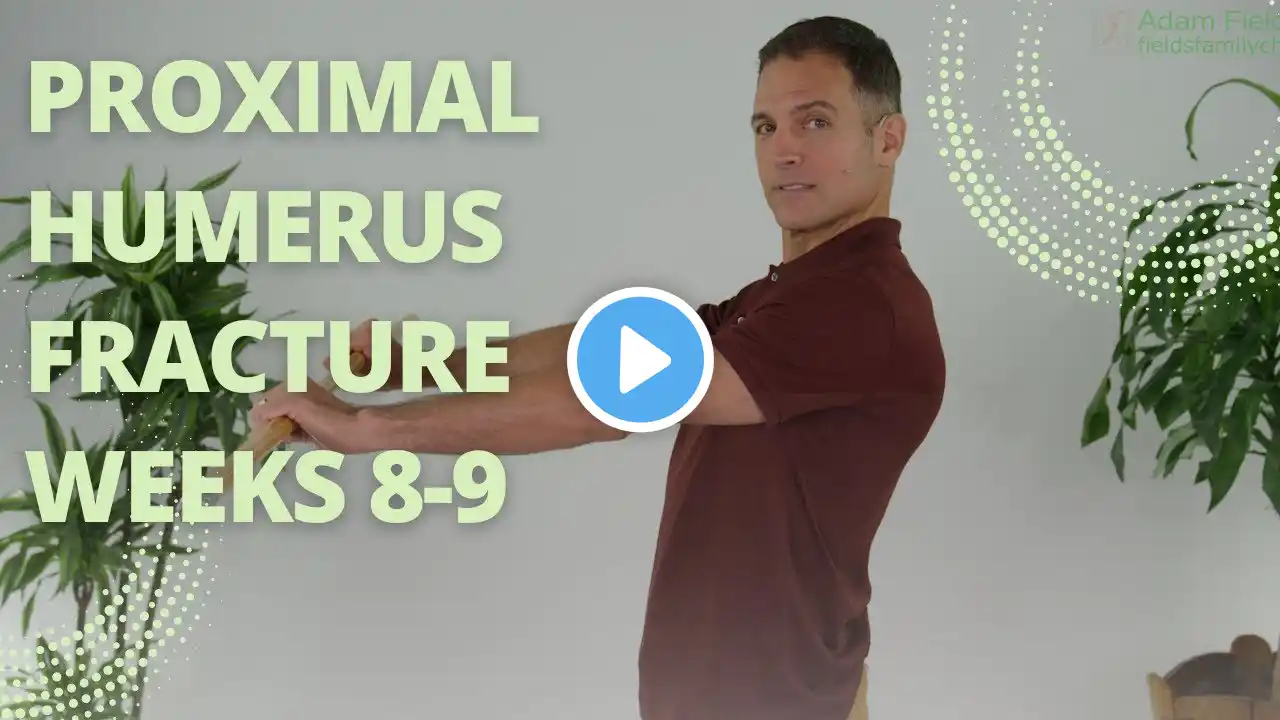 Proximal Humerus Fracture Weeks 8-9 | Broomstick Shoulder Mobilization & Strengthening | Phase VII