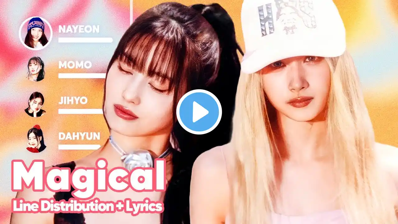 TWICE - Magical (Line Distribution + Lyrics Karaoke) PATREON REQUESTED