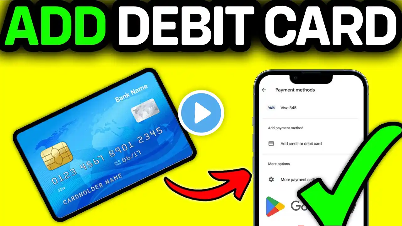 HOW TO ADD DEBIT CARD TO GOOGLE PLAY STORE