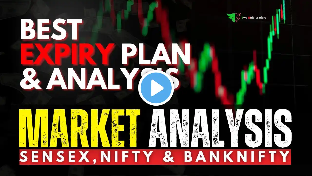 Market Analysis : Sensex, Nifty & Banknifty | Nifty & Banknifty Analysis | EXPIRY TRADE PLAN !