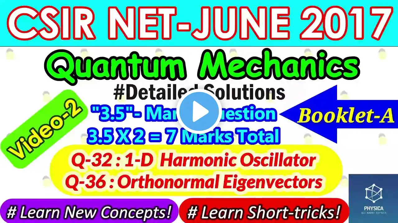 2. CSIR NET JUNE 2017 Quantum Mechanics | 3.5-Marks Ques-32,36 |Complete Concept, Solutions & Tricks